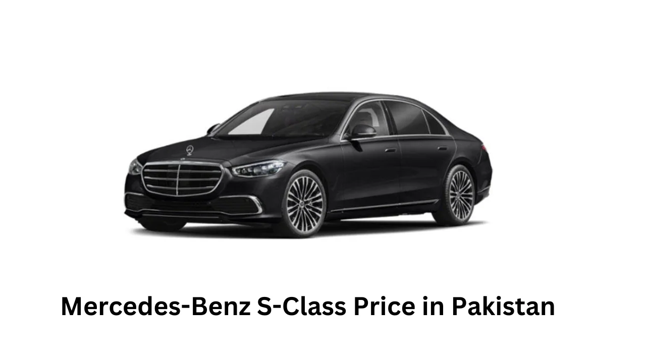 Mercedes-Benz S-Class Price, Features, and Specifications in Pakistan