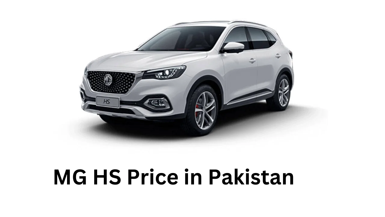 MG HS Price in Pakistan, Features, and Specifications