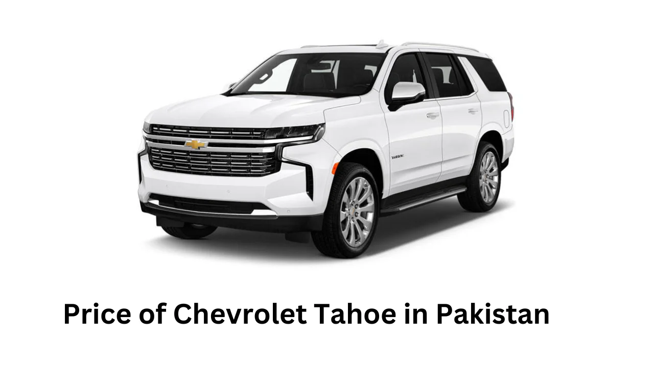 Price of Chevrolet Tahoe in Pakistan, Features and Specifications